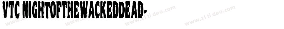 VTC NightOfTheWackedDead字体转换